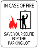 Fire - Save Your Selfie for the Parking Lot
