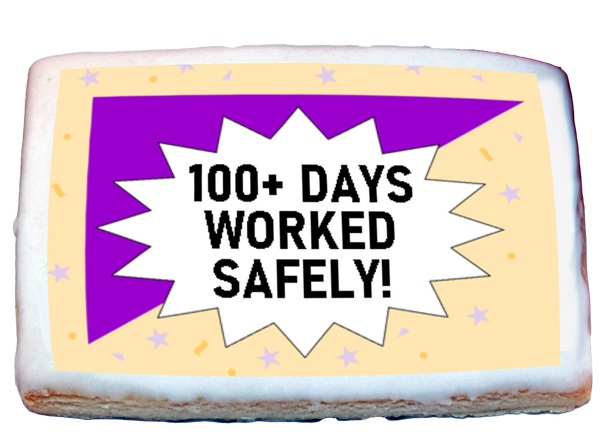 100+ DAYS WORKED SAFELY!