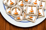 I Brake For Cones