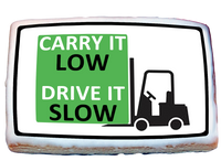 Forklift - Carry it Low Drive it Slow