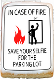 Fire - Save Your Selfie for the Parking Lot