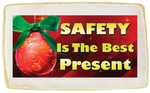Holiday - Safety is the Best Present