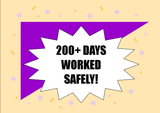 200+ DAYS WORKED SAFELY!